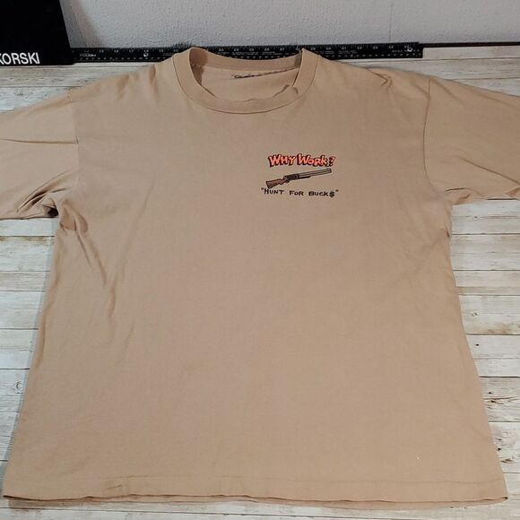 Street Buzz Why Work? Hunt for‎ Buck$ Hunting XL Vintage T-Shirt Single Stitch - Picture 1 of 9